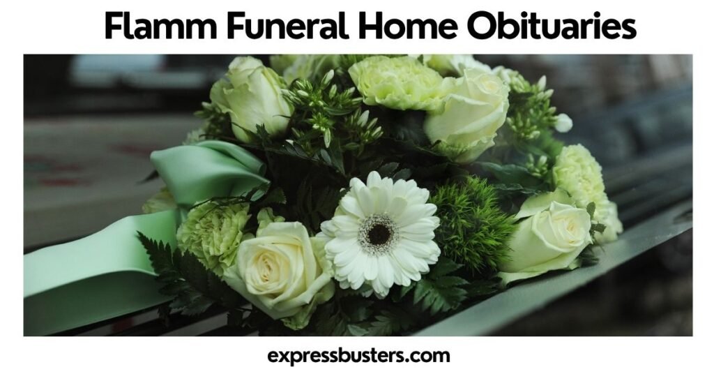 Flamm Funeral Home Obituaries