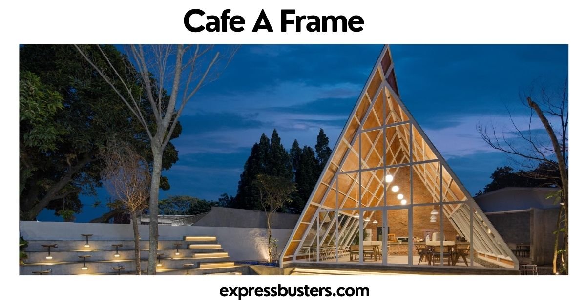 Cafe A Frame