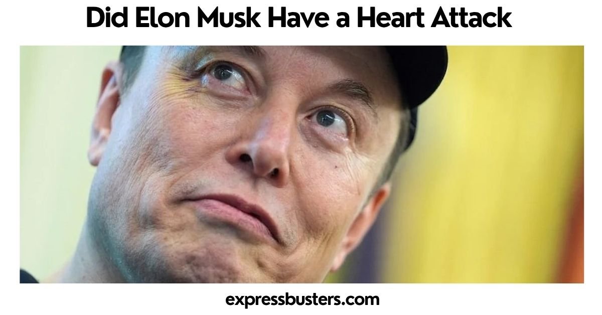 Did Elon Musk Have a Heart Attack