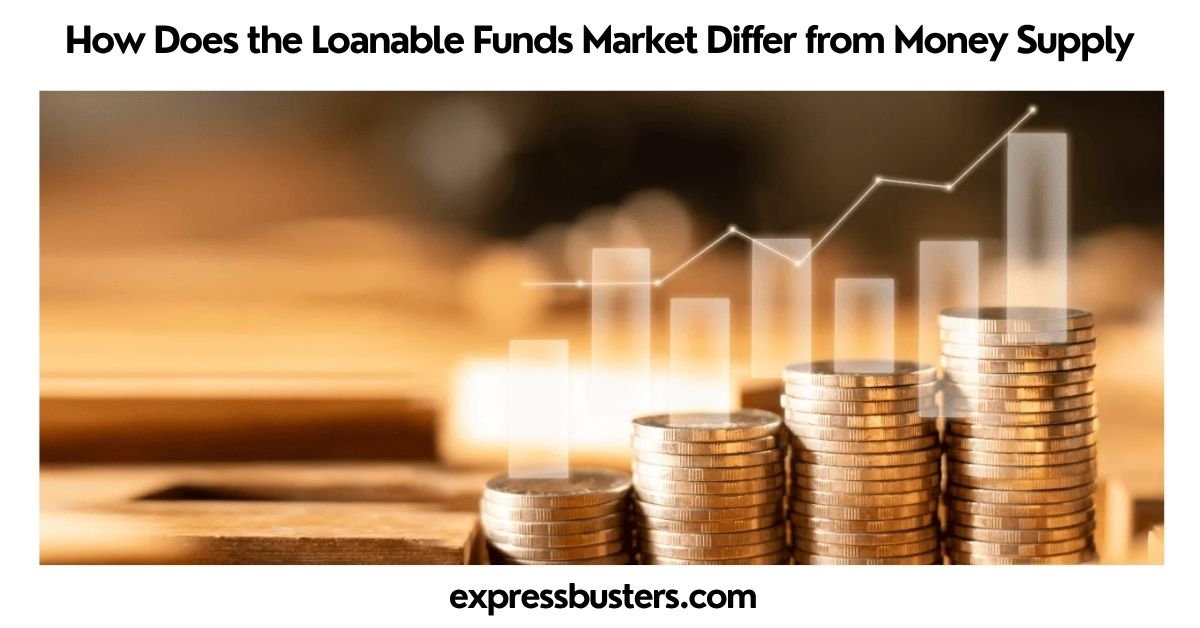 How Does the Loanable Funds Market Differ from Money Supply