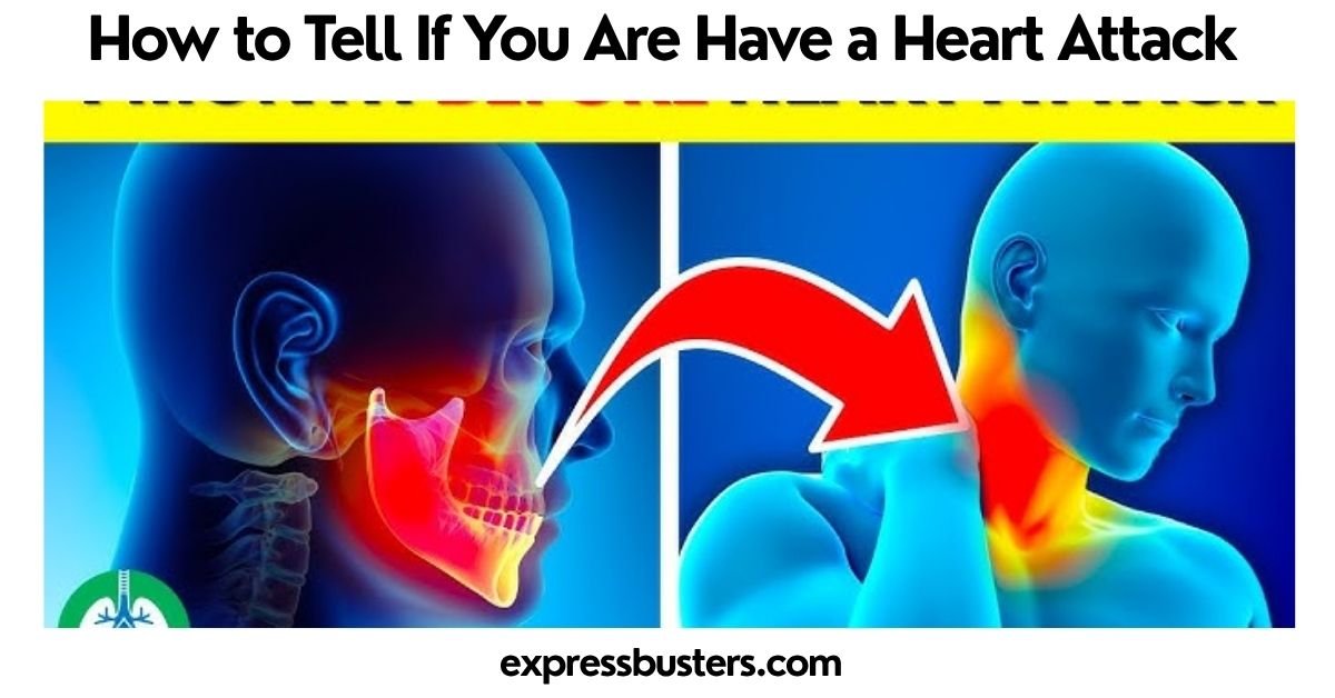 How to Tell If You Are Have a Heart Attack