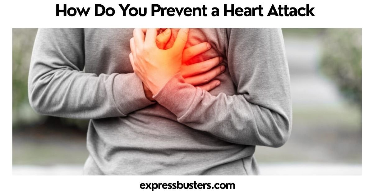 How Do You Prevent a Heart Attack