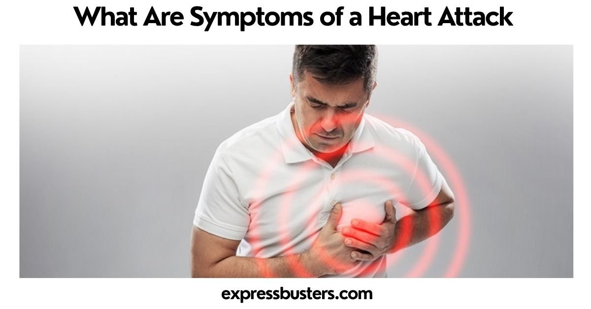 What Are Symptoms of a Heart Attack