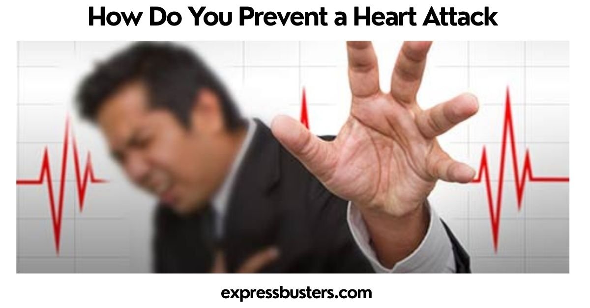 How Do You Prevent a Heart Attack